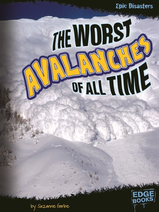 Title details for The Worst Avalanches of All Time by Suzanne Garbe - Wait list